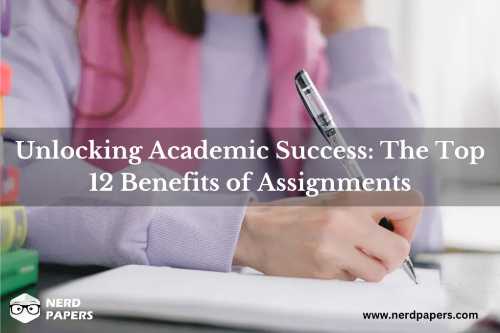 The Top 12 Benefits of Assignments