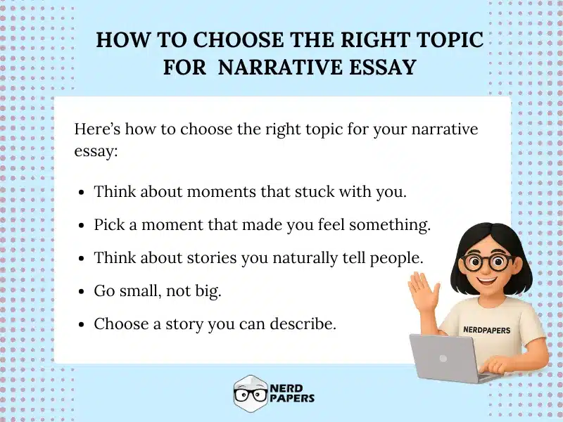 How to choose the right topic for a narrative essay.